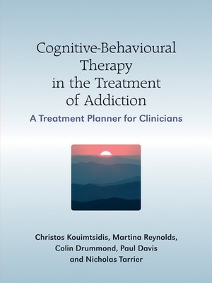 cover image of Cognitive-Behavioural Therapy in the Treatment of Addiction